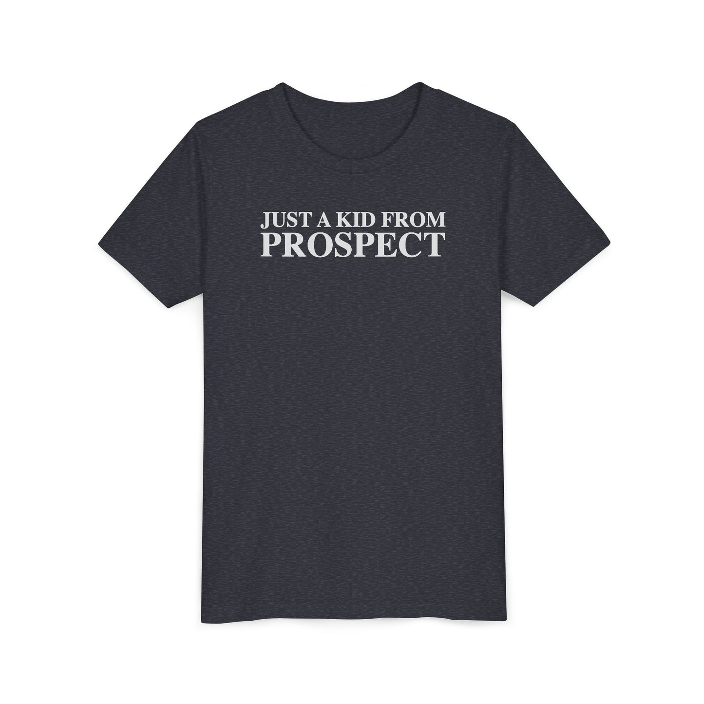 Just a kid from Prospect Youth Short Sleeve T-Shirt