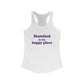 Stamford Is My Happy Place Women's Ideal Racerback Tank Top
