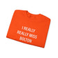 I Really Really Miss Bolton Unisex Heavy Blend™ Crewneck Sweatshirt