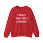I Really Really Miss Cranbury Unisex Heavy Blend™ Crewneck Sweatshirt