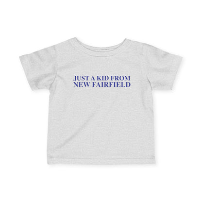 Just a kid from New Fairfield Infant Fine Jersey T-Shirt