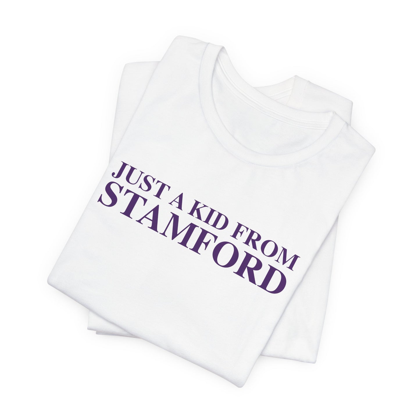 Just a kid from Stamford Unisex Jersey Short Sleeve T-Shirt