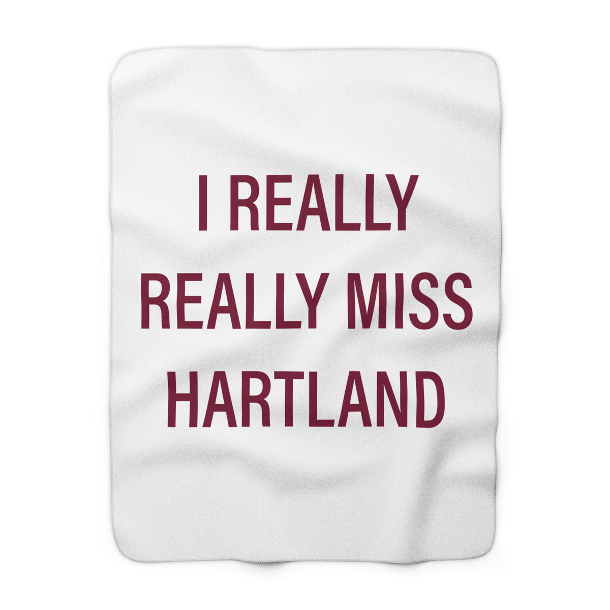 I Really Really Miss Hartland Fleece Blanket