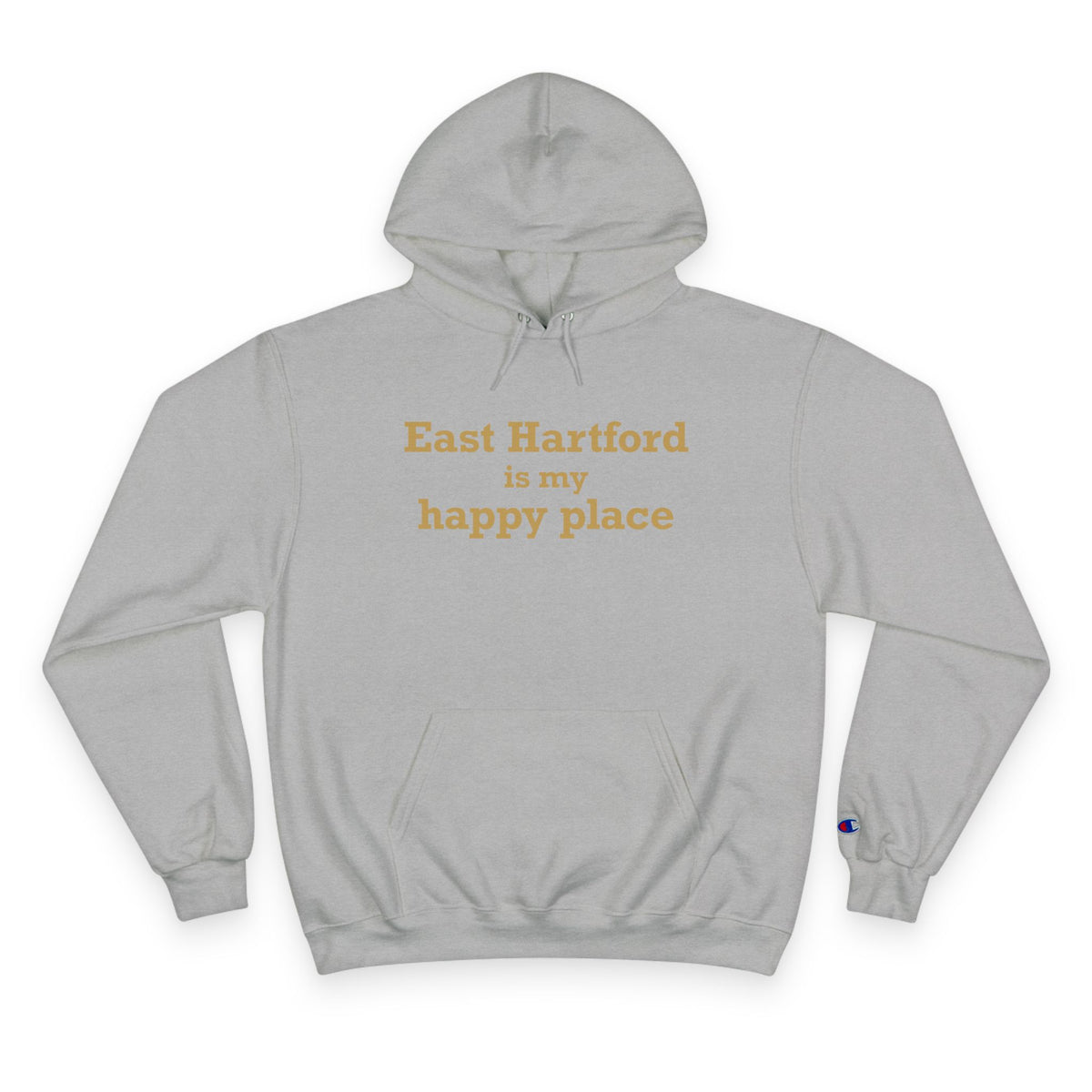 East Hartford is My Happy Place Champion Hoodie