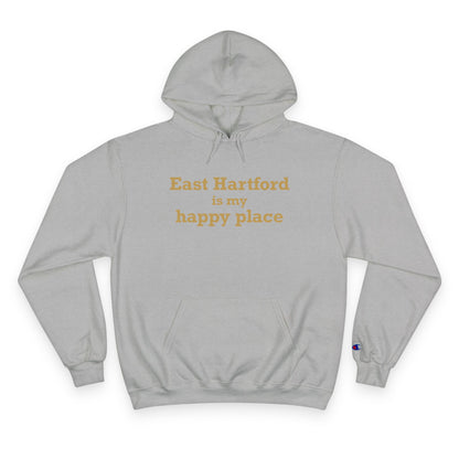 East Hartford is My Happy Place Champion Hoodie