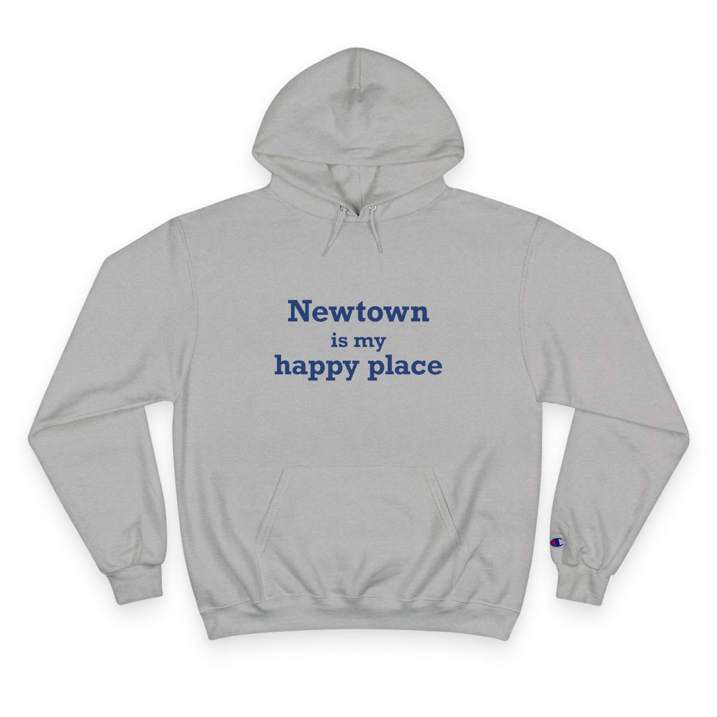 Newtown Is My Happy Place Champion Hoodie