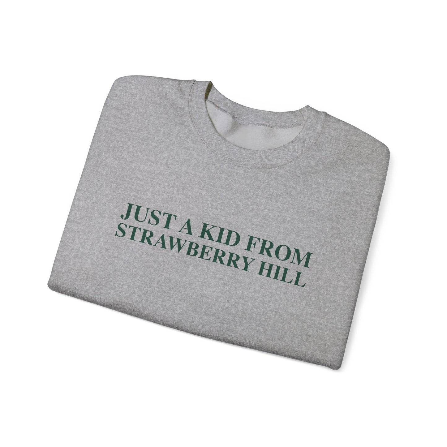 Just a kid from Strawberry Hill Unisex Heavy Blend™ Crewneck Sweatshirt