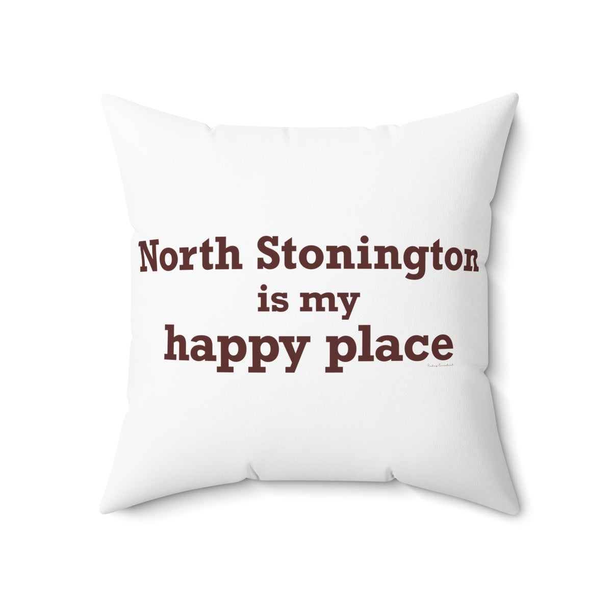 North Stonington is My Happy Place Spun Polyester Square Pillow