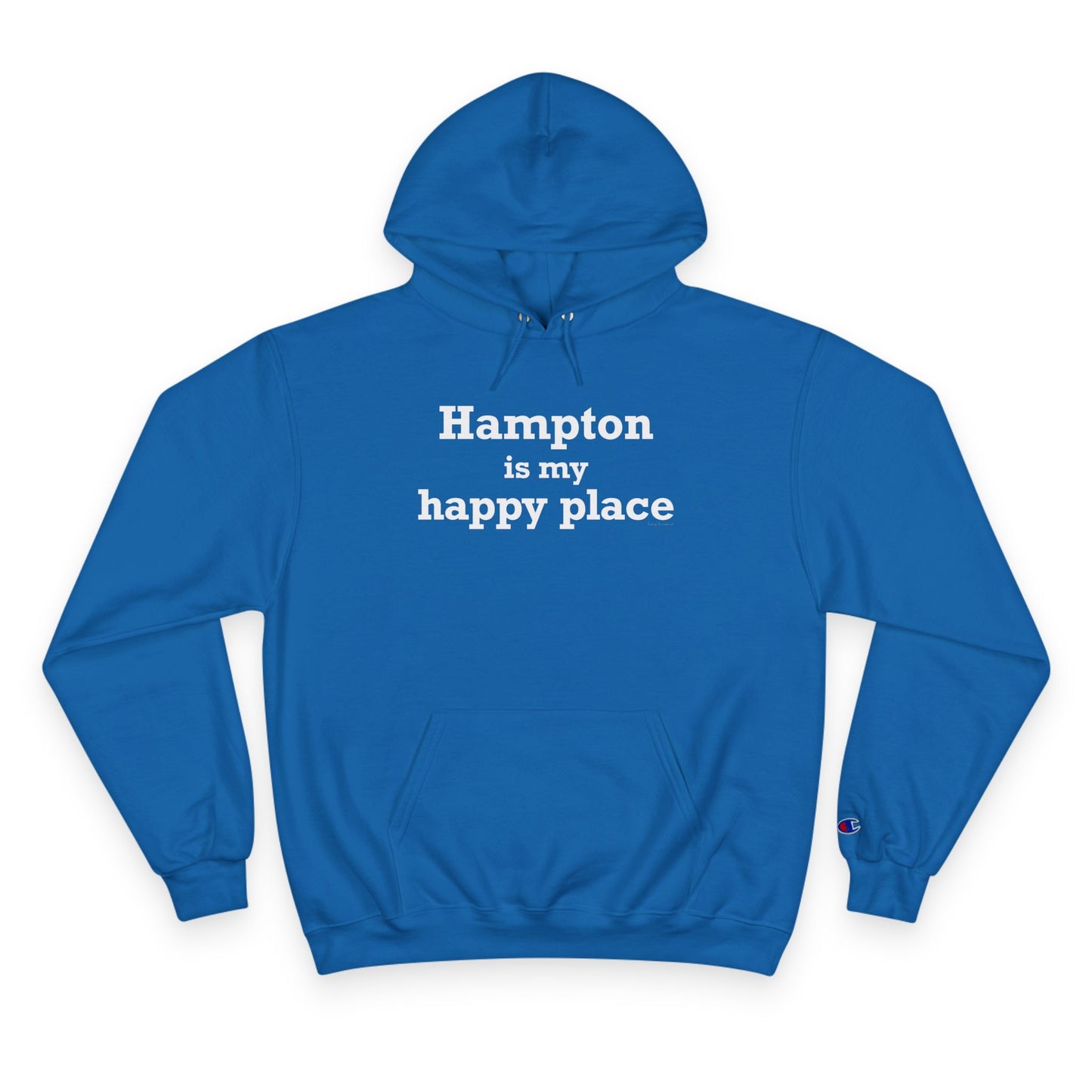 Hampton is My Happy Place Champion Hoodie