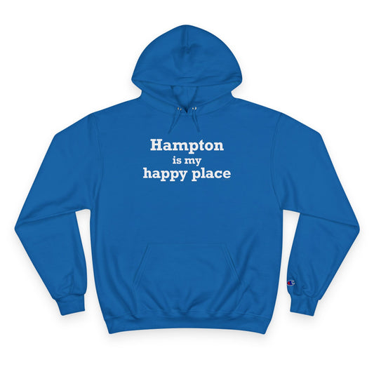 Hampton is My Happy Place Champion Hoodie