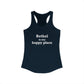 Bethel Is My Happy Place Women's Ideal Racerback Tank Top