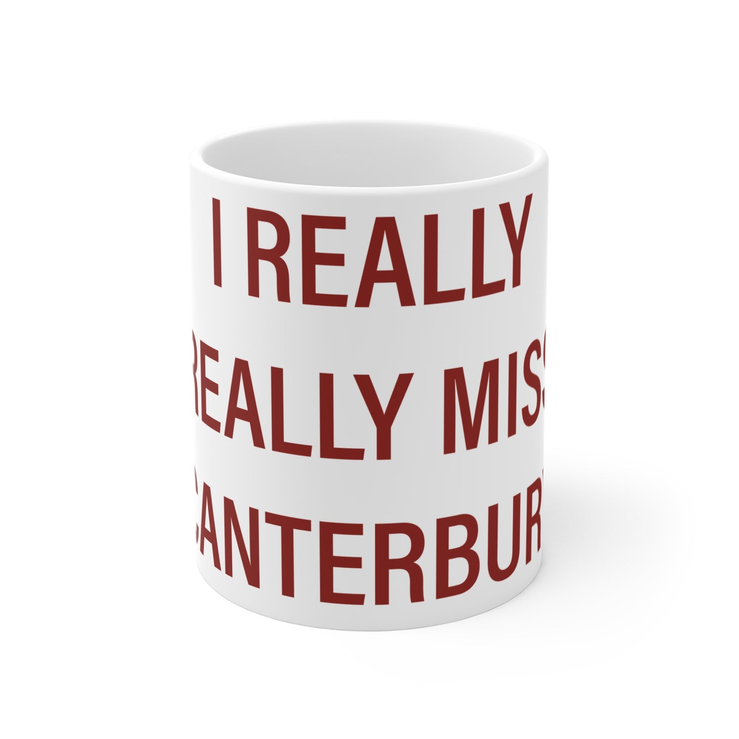 I Really Really Miss Canterbury Mug 11oz