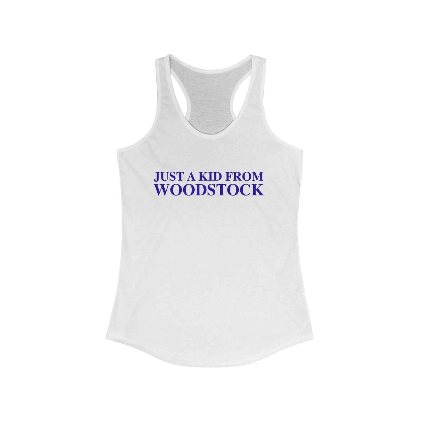 Just a kid from Woodstock Women's Ideal Racerback Tank Top