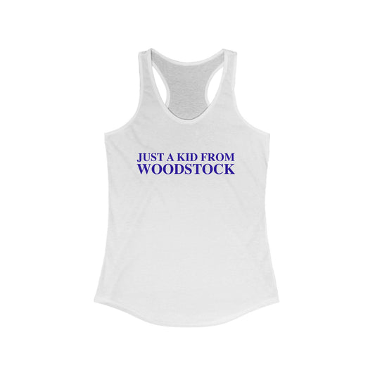 Just a kid from Woodstock Women's Ideal Racerback Tank Top