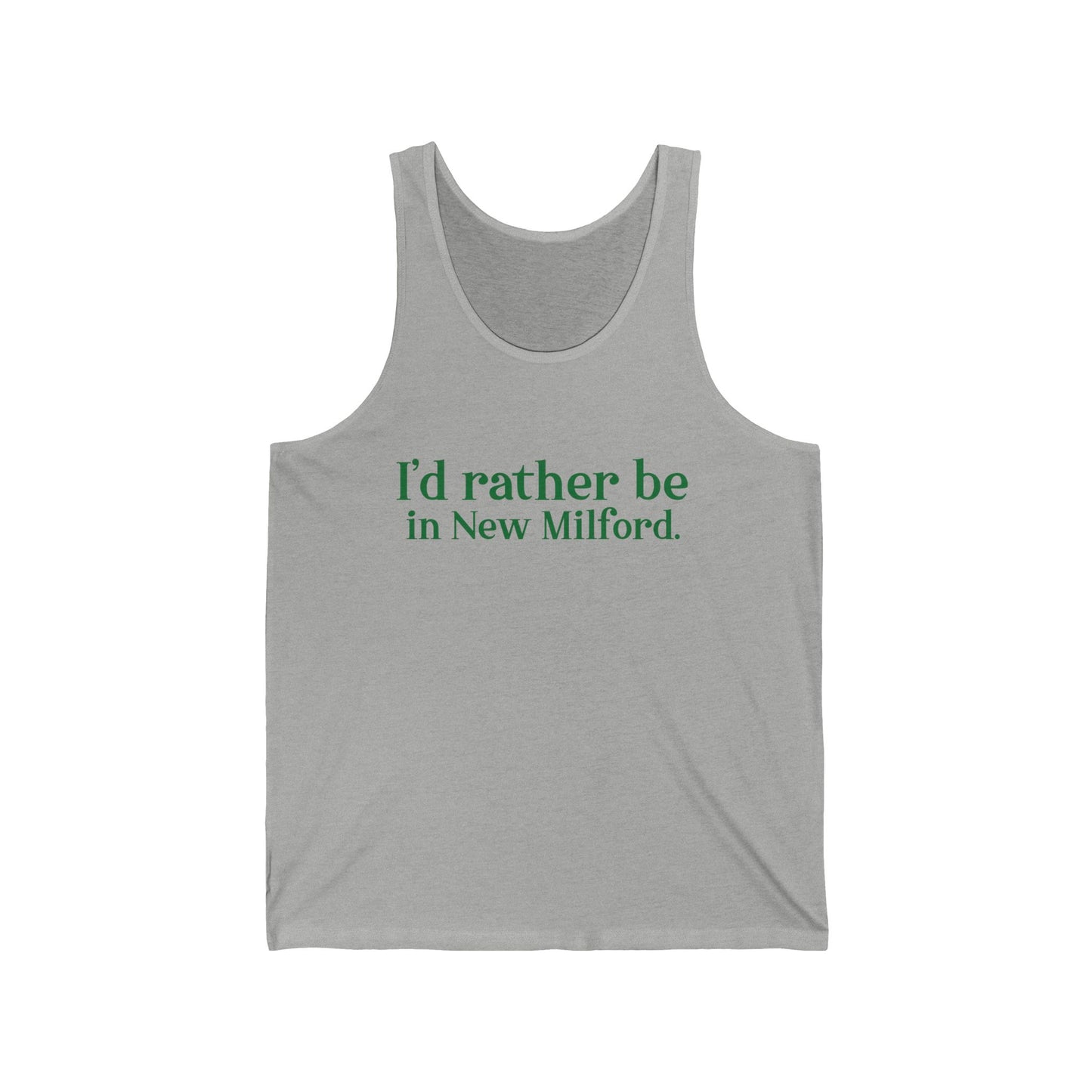 I'd rather be in New Milford. Unisex Jersey Tank