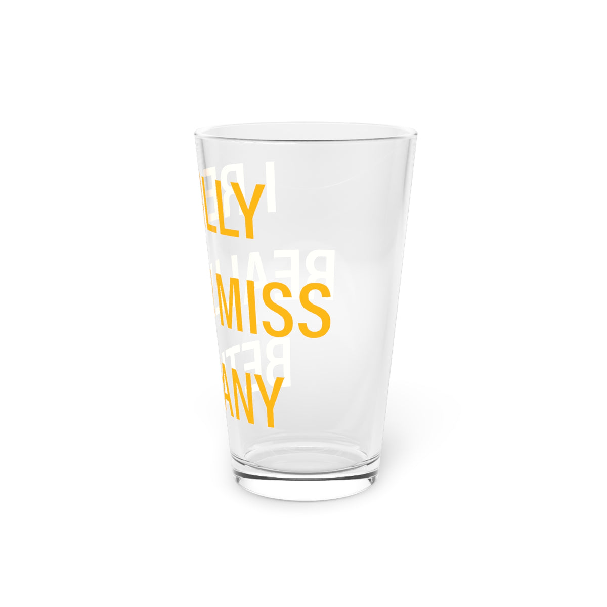 I Really Really Miss Bethany Pint Glass, 16oz