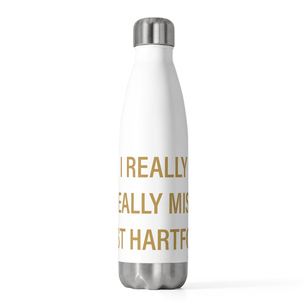 I Really Really Miss East Hartford 20 oz Insulated Bottle