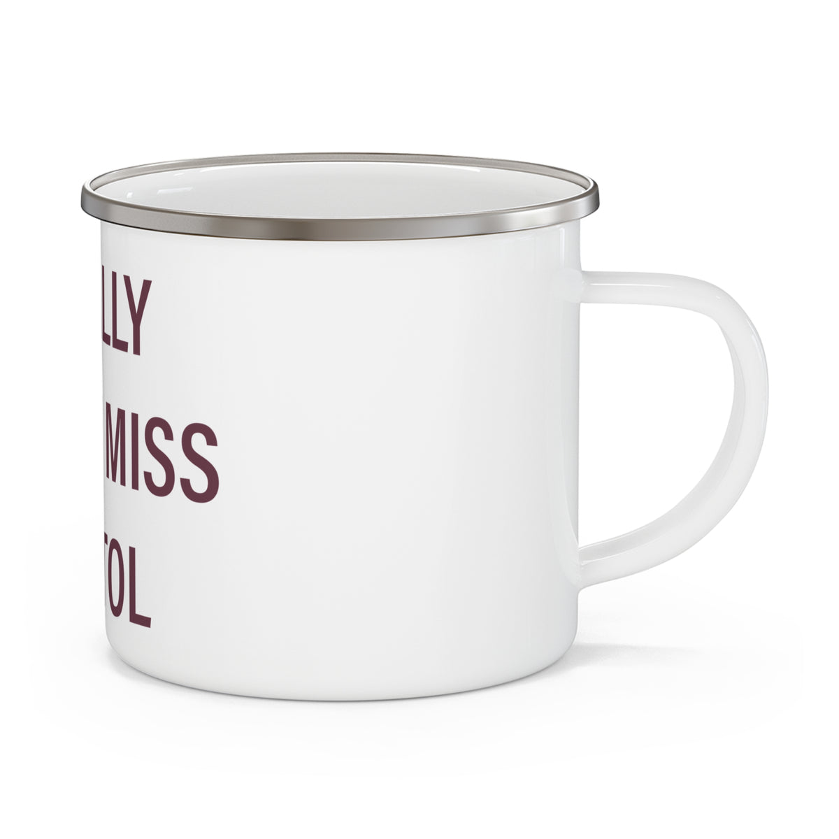 I Really Really Miss Bristol Enamel Camping Mug