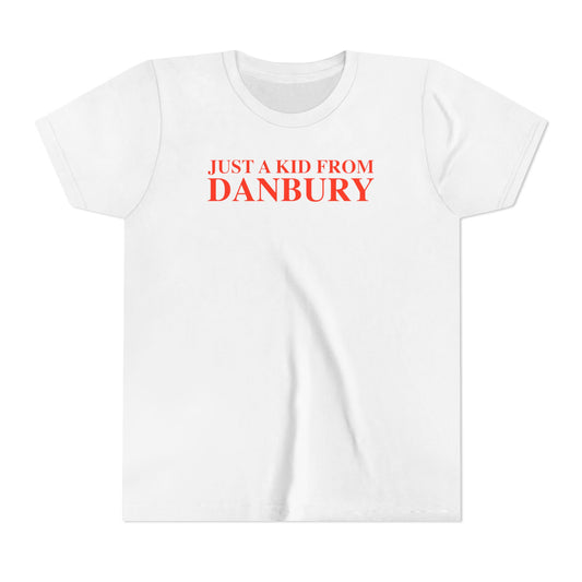 Just a kid from Danbury Youth Short Sleeve T-Shirt