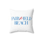 41 Tilt Fairfield Beach Spun Polyester Square Pillow