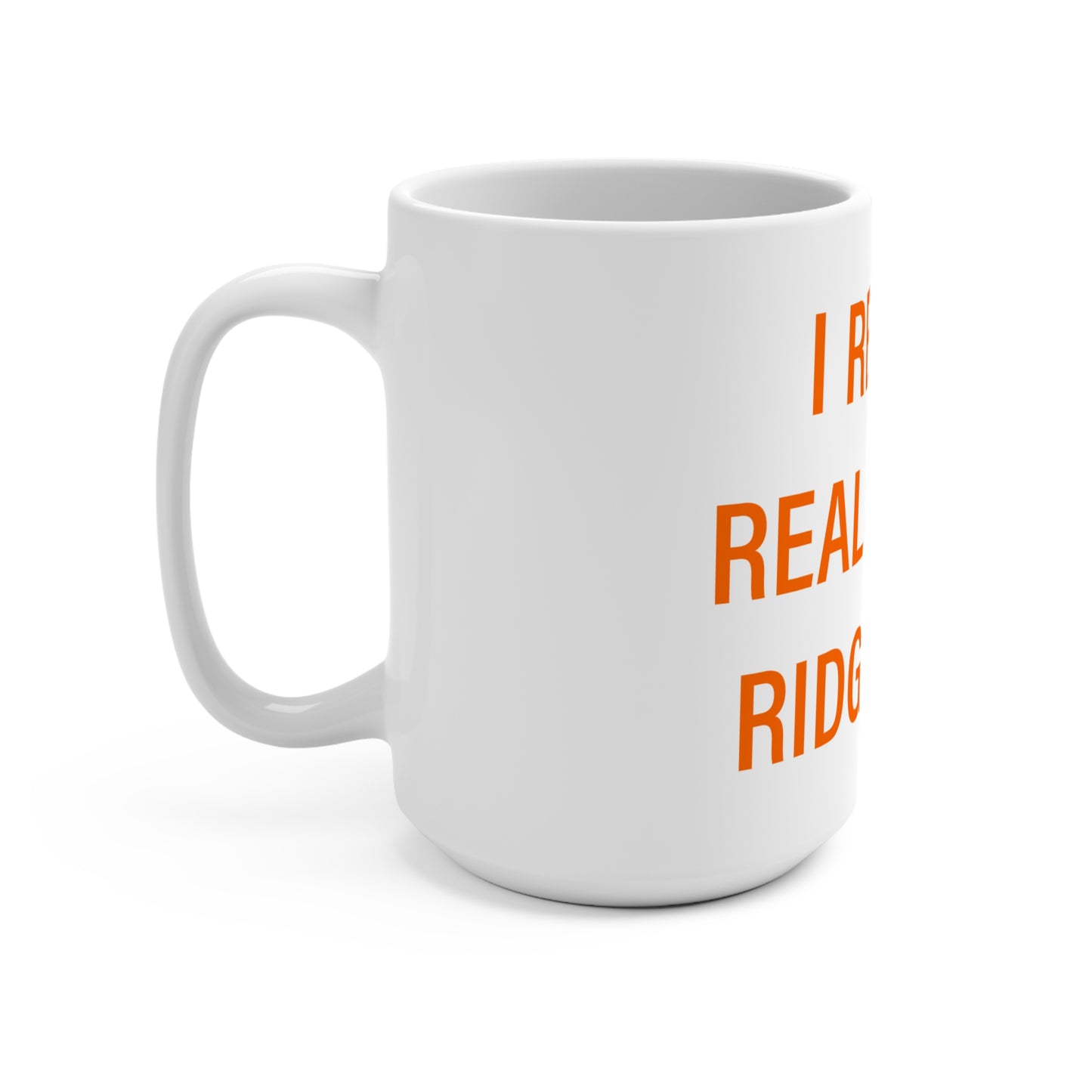 I Really Really Miss Ridgefield Mug 15oz