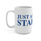 Just a kid from Stafford Mug 15oz