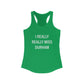 I Really Really Miss Durham Women's Ideal Racerback Tank