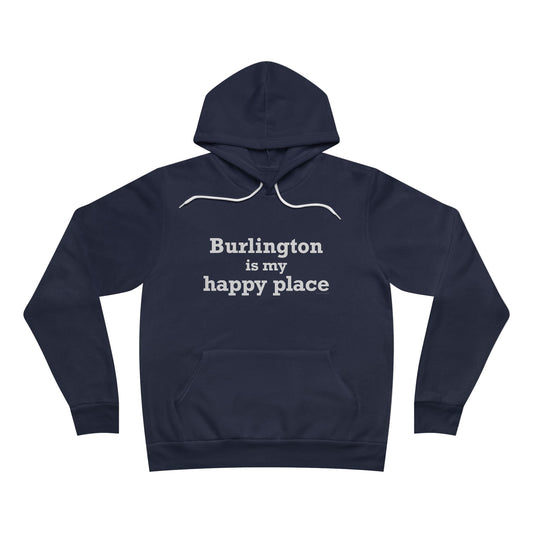 Burlington is My Happy Place Sponge Fleece Pullover Hoodie