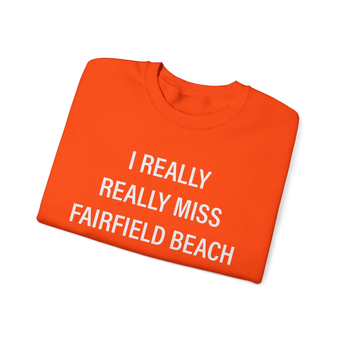 I Really Really Miss Fairfield Beach Unisex Heavy Blend™ Crewneck Sweatshirt