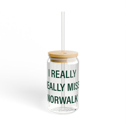 I Really Really Miss Norwalk  Sipper Glass, 16oz