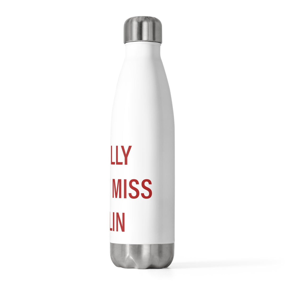 I Really Really Miss Berlin 20 oz Insulated Bottle