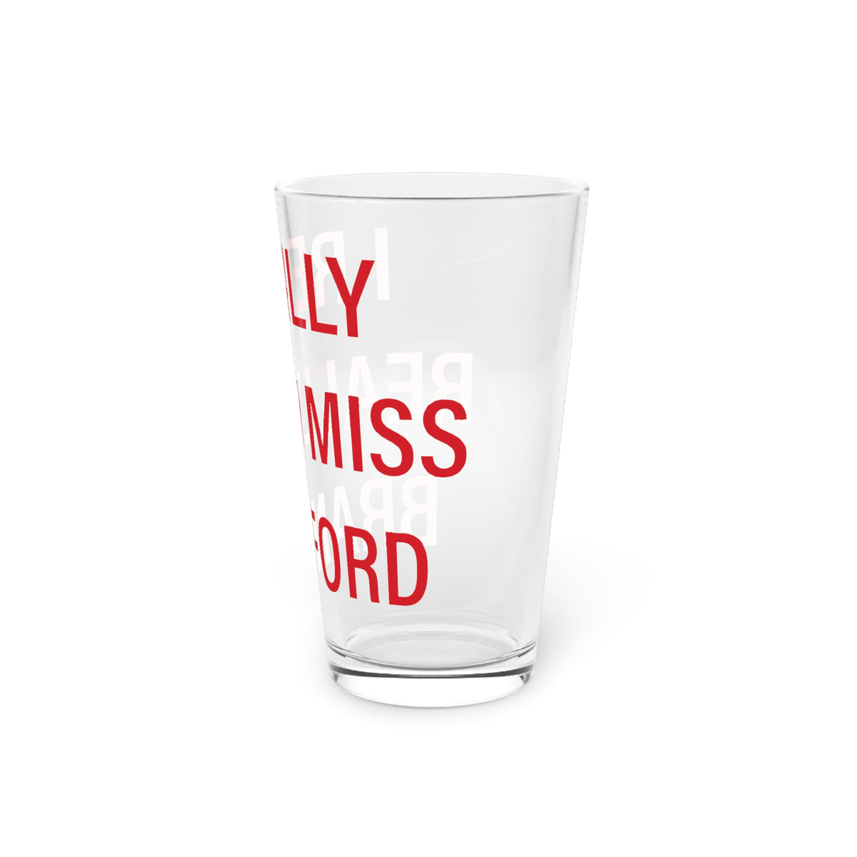 I Really Really Miss Branford Pint Glass, 16oz