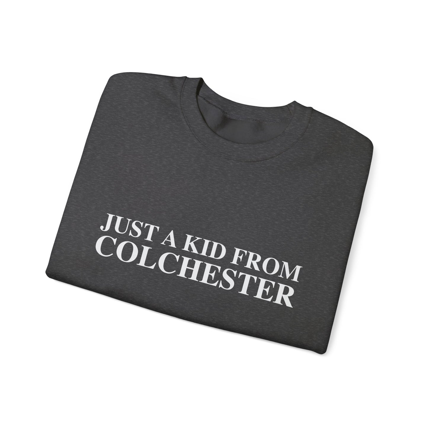 Just a kid from Colchester Unisex Heavy Blend™ Crewneck Sweatshirt