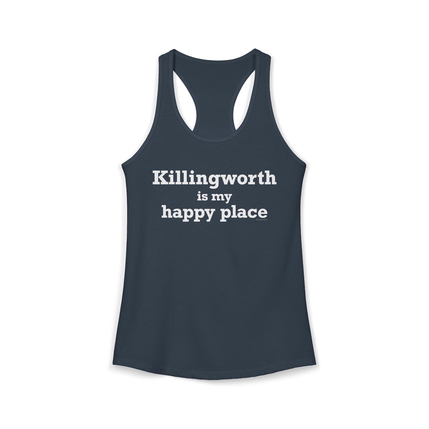 Killingworth is My Happy Place Women's Ideal Racerback Tank Top