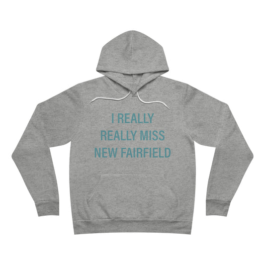 I Really Really Miss New Fairfield Unisex Sponge Fleece Pullover Hoodie