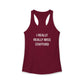 I Really Really Miss Stafford Women's Ideal Racerback Tank Top
