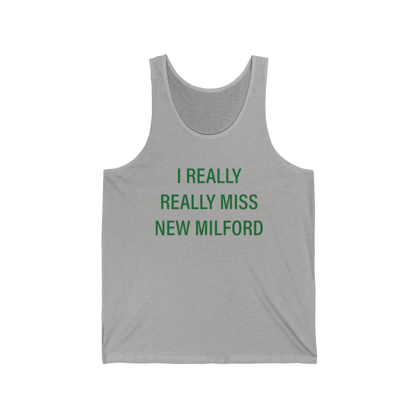 I Really Really Miss New Milford Unisex Jersey Tank