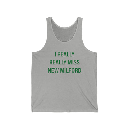 I Really Really Miss New Milford Unisex Jersey Tank