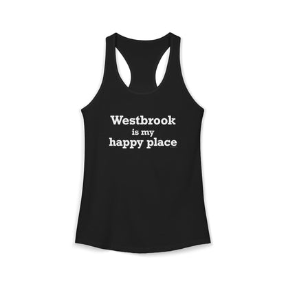 Westbrook is My Happy Place Women's Ideal Racerback Tank Top