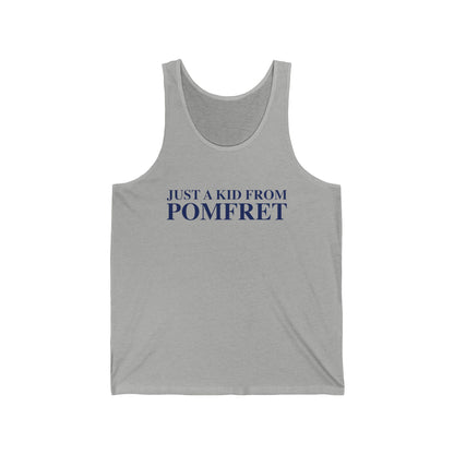 Just a kid from Pomfret Unisex Jersey Tank Top