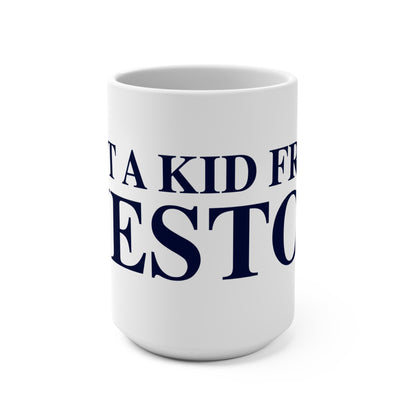 Just a kid from Weston Mug 15oz