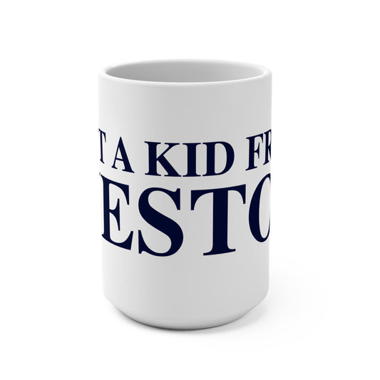 Just a kid from Weston Mug 15oz