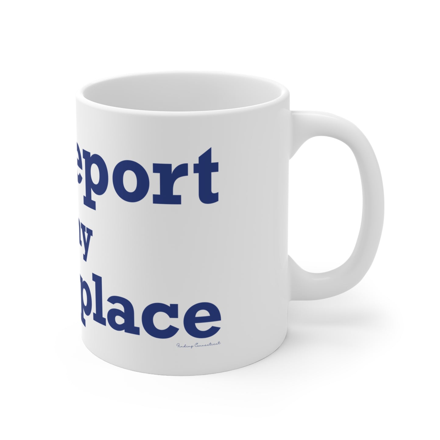 Bridgeport Is My Happy Place Mug 11oz