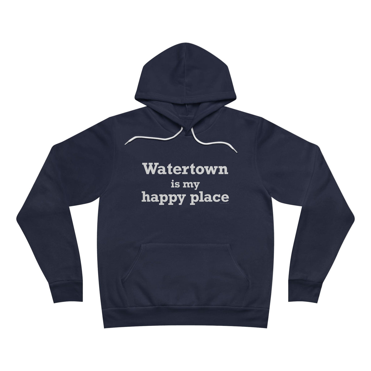 Watertown is My Happy Place Unisex Sponge Fleece Pullover Hoodie
