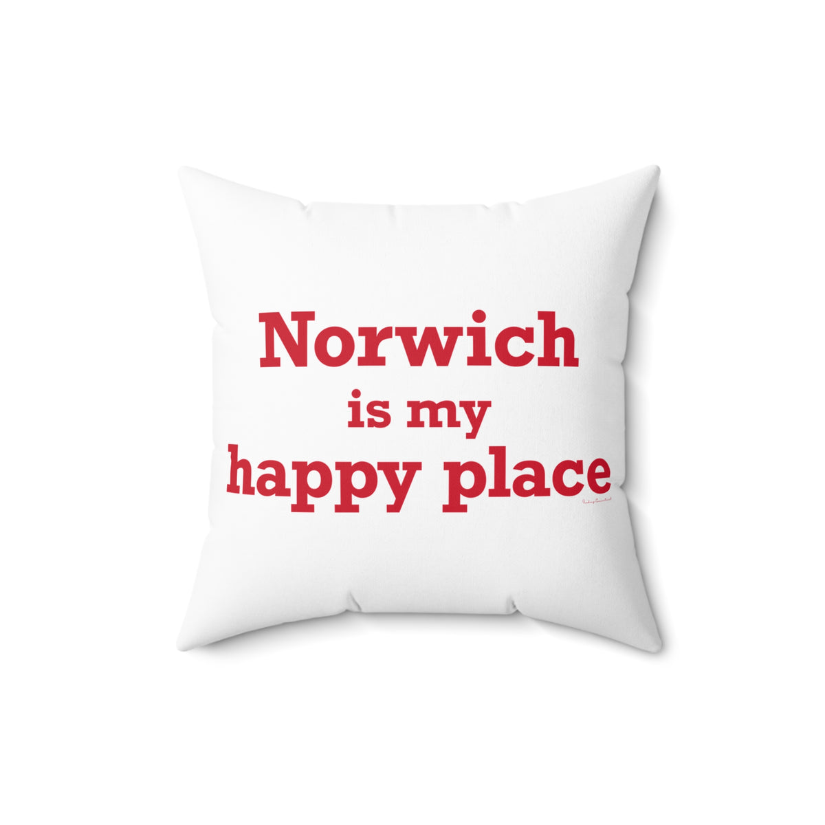 Norwich is My Happy Place Spun Polyester Square Pillow