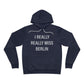 I Really Really Miss Berlin Unisex Sponge Fleece Pullover Hoodie