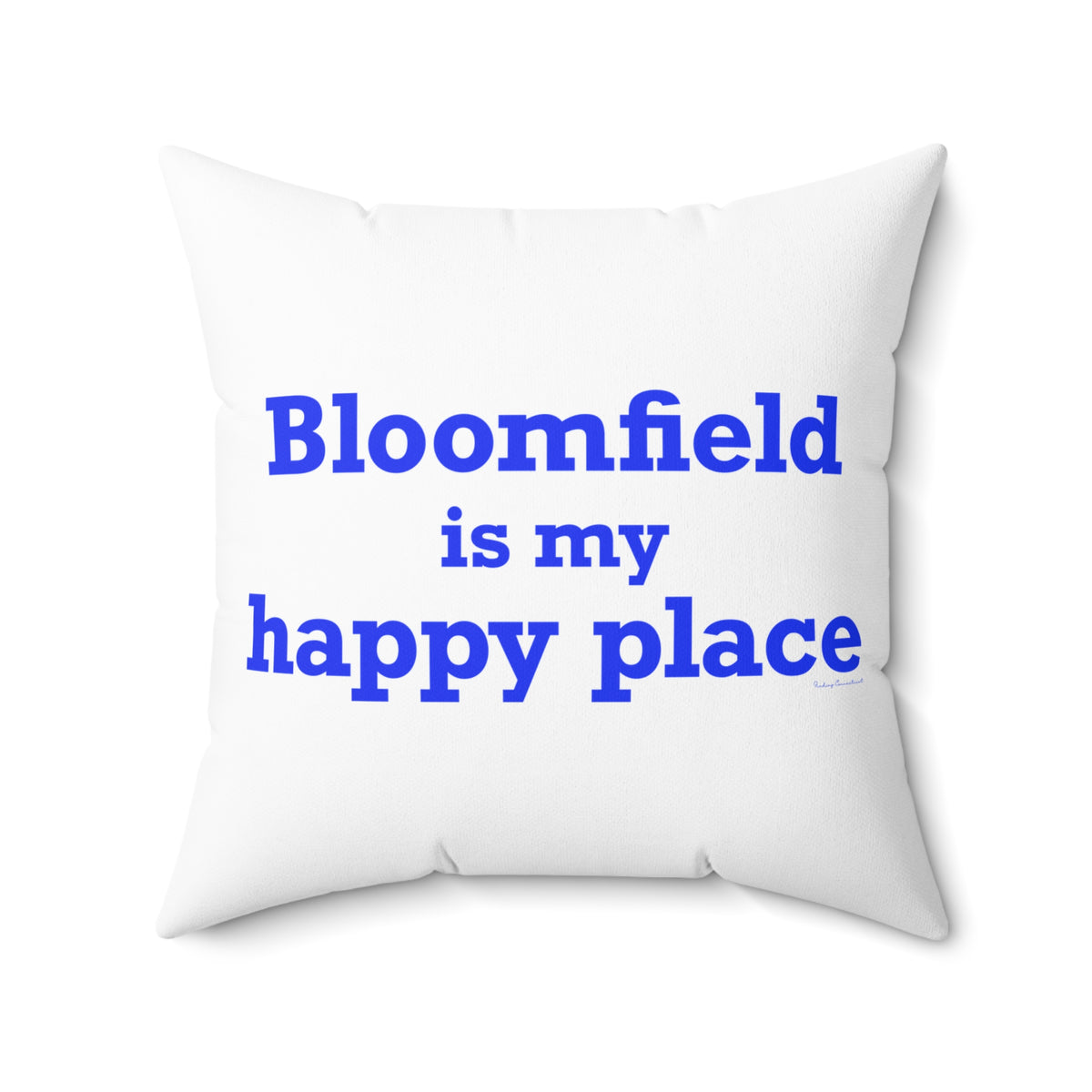 Bloomfield is My Happy Place Polyester Square Pillow