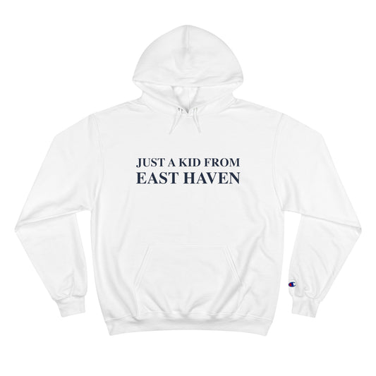 Just a kid from East Haven Champion Hoodie