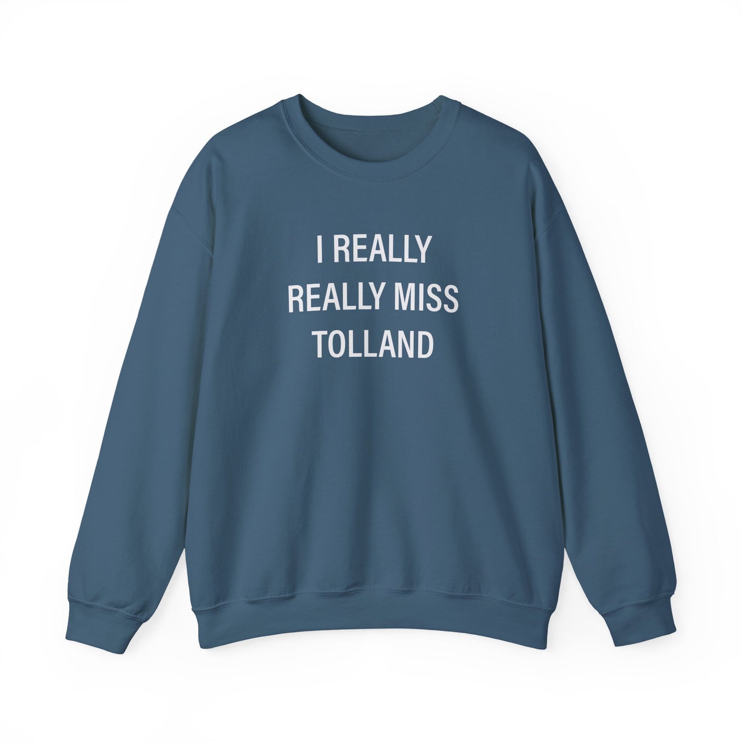 I Really Really Miss Tolland Unisex Heavy Blend™ Crewneck Sweatshirt