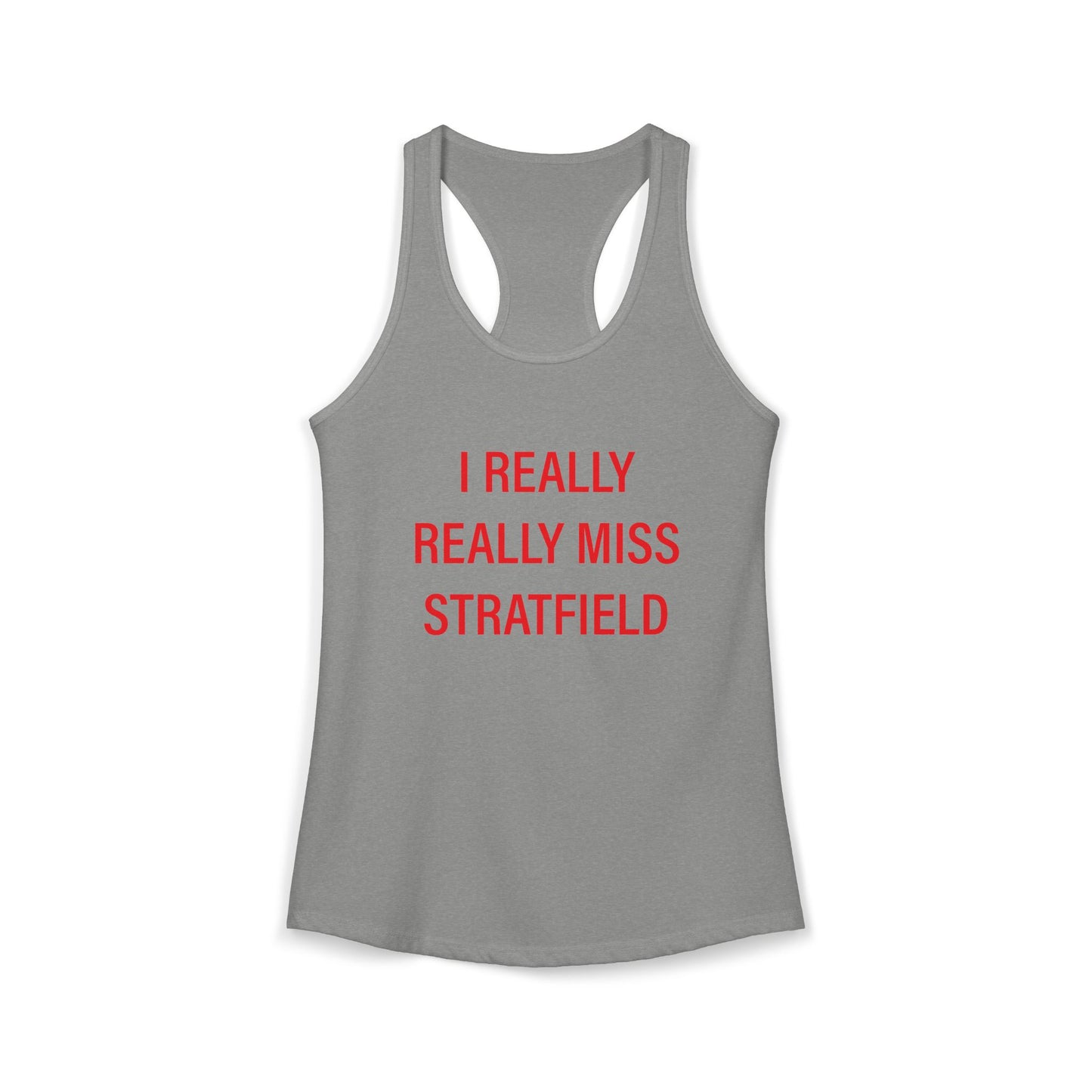I Really Really Miss Stratfield Women's Ideal Racerback Tank Top